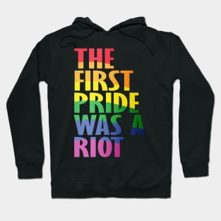 The First Gay Pride was a Riot Abstract Design Hoodie